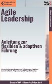 Agile Leadership - Anleitung zur flexiblen & adaptiven Führung (eBook, ePUB)