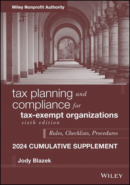 Tax Planning and Compliance for Tax-Exempt Organizations, 2024 Cumulative Supplement (eBook, ePUB) Tax Planning and Compliance for Tax-Exempt Organizations, 2024 Cumulative Supplement (eBook, ePUB)