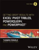 Getting Great Results with Excel Pivot Tables, PowerQuery and PowerPivot (eBook, PDF)