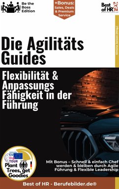 Cover Die Agilitäts-Guides - Flexibilität & Anpassungsfähigkeit in der Führung (eBook, ePUB)