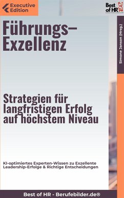 Führungs–Exzellenz – Strategien für langfristigen Erfolg auf höchstem Niveau (eBook, ePUB) - Janson, Simone