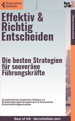 Effektiv & Richtig Entscheiden – Die besten Strategien für souveräne Führungskräfte (eBook, ePUB) - Janson, Simone