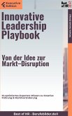 Innovative Leadership Playbook - Von der Idee zur Markt-Disruption (eBook, ePUB)