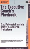 The Executive Coach's Playbook - Das Potenzial in sich selbst & anderen freisetzen (eBook, ePUB)