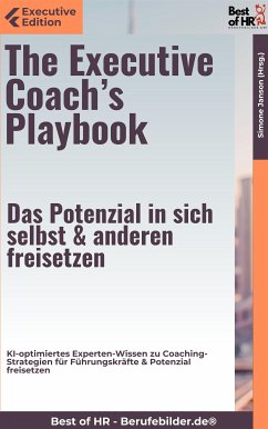 The Executive Coach's Playbook – Das Potenzial in sich selbst & anderen freisetzen (eBook, ePUB) - Janson, Simone