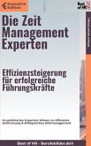 Die Zeitmanagement–Experten – Effizienzsteigerung für erfolgreiche Führungskräfte (eBook, ePUB)