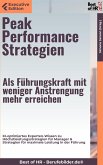 Peak Performance Strategien - Als Führungskraft mit weniger Anstrengung mehr erreichen (eBook, ePUB)