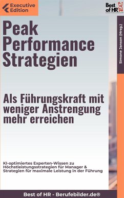 Peak Performance Strategien – Als Führungskraft mit weniger Anstrengung mehr erreichen (eBook, ePUB) - Janson, Simone
