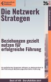 Die Netzwerkstrategen – Beziehungen gezielt nutzen für erfolgreiche Führung (eBook, ePUB)