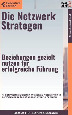 Die Netzwerkstrategen – Beziehungen gezielt nutzen für erfolgreiche Führung (eBook, ePUB) - Janson, Simone