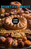Bountiful Bakes : A Treasury of Tempting Treats (eBook, ePUB)