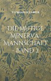 Die mutige Minerva-Mannschaft - Band 2 (eBook, ePUB) Die mutige Minerva-Mannschaft - Band 2 (eBook, ePUB)