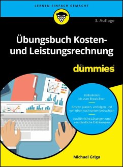 Übungsbuch Kosten- und Leistungsrechnung für Dummies (eBook, ePUB) - Griga, Michael
