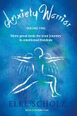 Anxiety Warrior - Volume Two: More great tools for your journey to emotional freedom (eBook, ePUB)