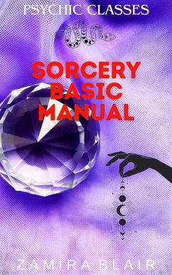 Sorcery Basic Manual (Psychic Classes, #10) (eBook, ePUB) - Blair, Zamira