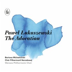 The Adoration - Michalowski,Bartosz/Warsaw Philharmonic Choir