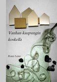 Vanhan kaupungin koskella (eBook, ePUB)