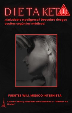 Dieta Keto. ¿Saludable o peligrosa? Descubra riesgos ocultos según los medicos! (eBook, ePUB) - Wili, Fuentes