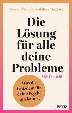 Die Lösung für alle deine Probleme: Gibt's nicht (eBook, ePUB) - Fiebiger, Verena; Haghiri, Sina