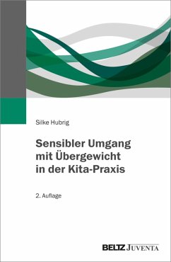 Sensibler Umgang mit Übergewicht in der Kita-Praxis (eBook, PDF) - Hubrig, Silke