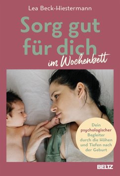 Sorg gut für dich im Wochenbett (eBook, ePUB) - Beck-Hiestermann, Lea