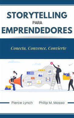 Cover Storytelling para emprendedores. Conecta, convence, convierte (eBook, ePUB)