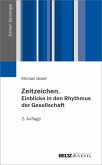 Zeitzeichen. Einblicke in den Rhythmus der Gesellschaft (eBook, PDF)