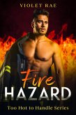 Fire Hazard (Too Hot To Handle, #2) (eBook, ePUB) Fire Hazard (Too Hot To Handle, #2) (eBook, ePUB)