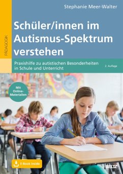 Schüler/innen im Autismus-Spektrum verstehen (eBook, PDF) - Meer-Walter, Stephanie