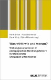 Was wirkt wie und warum? Wirkungsevaluationen in pädagogischen Handlungsfeldern für Demokratie und gegen Extremismus (eBook, PDF)