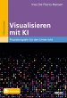 Visualisieren mit KI (eBook, PDF) - Bild 1