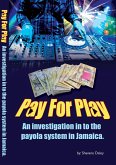 Pay for Play: An Investigation into the Payola System in Jamaica (Single Book, #1) (eBook, ePUB)