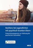 Resilienz bei Jugendlichen mit psychisch kranken Eltern (eBook, PDF)