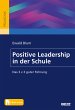 Positive Leadership in der Schule... - Bild 1