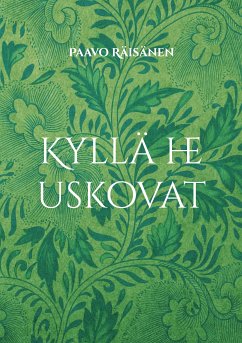 Kyllä he uskovat (eBook, ePUB) - Räisänen, Paavo