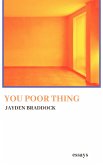 You Poor Thing - Essays (Essays, Poetry, Etc.) (eBook, ePUB)