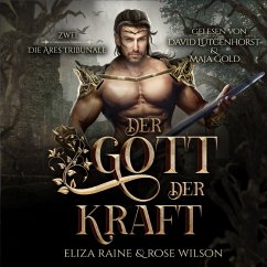 Der Gott der Kraft (Die Ares Tribunale 2) Griechische Fantasy Hörbuch (MP3-Download) - Eliza Raine; Rose Wilson; Fantasy Hörbücher; Romantasy Hörbücher