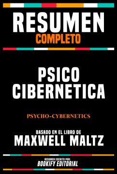 Cover Resumen Completo - Psico Cibernetica (Psycho-Cybernetics) - Basado En El Libro De Maxwell Maltz (eBook, ePUB)