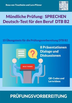 Mündliche Prüfung Sprechen B2 Deutsch-Test für den Beruf / DTB (eBook, ePUB) - von Trautheim, Rosa; Pilzner, Lara