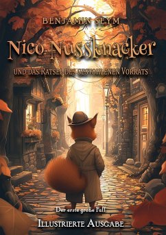 Nico Nussknacker und das Rätsel des gestohlenen Vorrats - Illustrierte Ausgabe (eBook, ePUB) - Seym, Benjamin