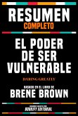 Resumen Completo - El Poder De Ser Vulnerable (Daring Greatly) - Basado En El Libro De Brené Brown (eBook, ePUB)