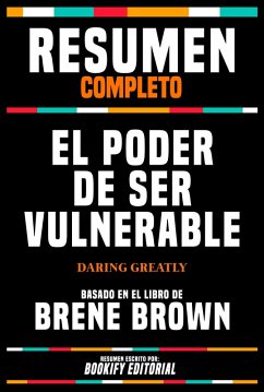 Cover Resumen Completo - El Poder De Ser Vulnerable (Daring Greatly) - Basado En El Libro De Brené Brown (eBook, ePUB)