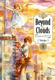 Beyond the Clouds Bd.1 (eBook, ePUB) Beyond the Clouds Bd.1 (eBook, ePUB)