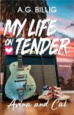 My Life on Tender: Arina & Cal (eBook, ePUB)