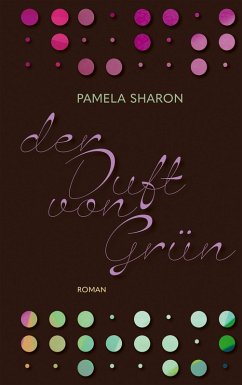 Der Duft von Gru¨n (eBook, ePUB) - Sharon, Pamela