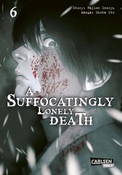 A Suffocatingly Lonely Death Bd.6 (eBook, ePUB) - Inoryu, Hajime; Ito, Shota