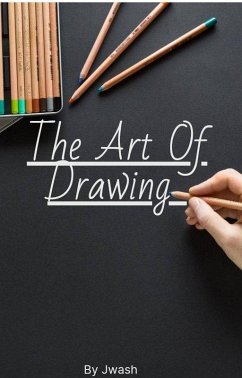 The Art Of Drawing (eBook, ePUB) - Jwash