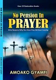 No Pension In Prayer (eBook, ePUB)