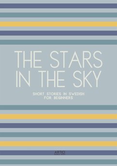 Cover The Stars In The Sky: Short Stories in Swedish for Beginners (eBook, ePUB)