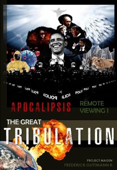 Cover The Great Tribulation (Apocalypse, Remote Viewing, #1) (eBook, ePUB)